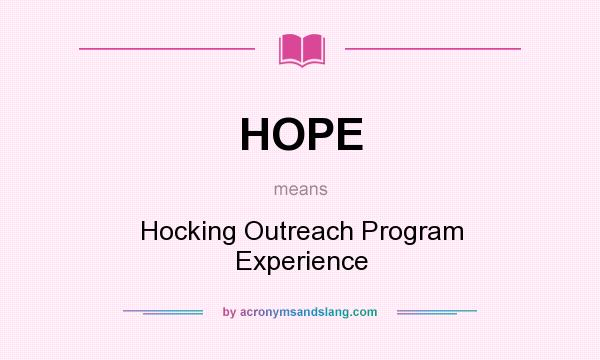 What does HOPE mean? It stands for Hocking Outreach Program Experience