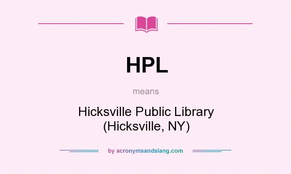 What does HPL mean? It stands for Hicksville Public Library (Hicksville, NY)