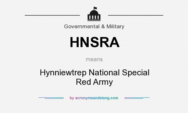 What does HNSRA mean? It stands for Hynniewtrep National Special Red Army
