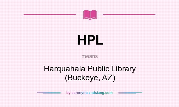 What does HPL mean? It stands for Harquahala Public Library (Buckeye, AZ)
