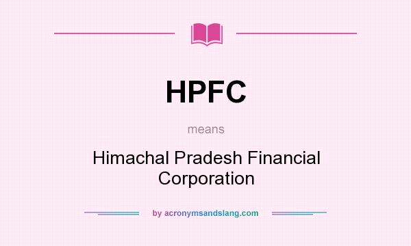 What does HPFC mean? It stands for Himachal Pradesh Financial Corporation