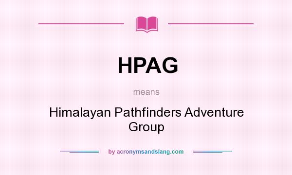 What does HPAG mean? It stands for Himalayan Pathfinders Adventure Group