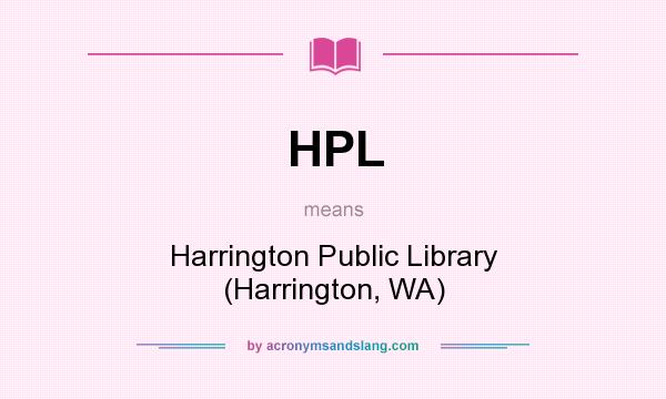 What does HPL mean? It stands for Harrington Public Library (Harrington, WA)
