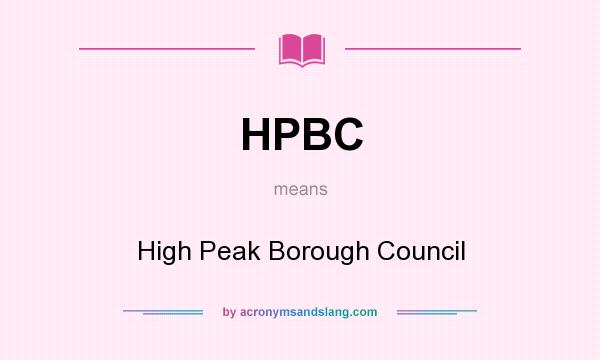 What does HPBC mean? It stands for High Peak Borough Council