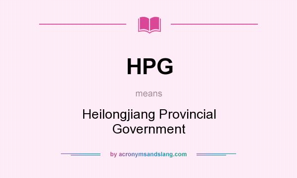 What does HPG mean? It stands for Heilongjiang Provincial Government
