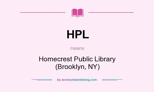 What does HPL mean? It stands for Homecrest Public Library (Brooklyn, NY)