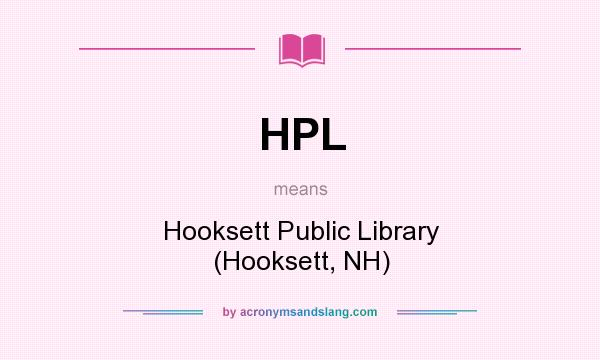 What does HPL mean? It stands for Hooksett Public Library (Hooksett, NH)