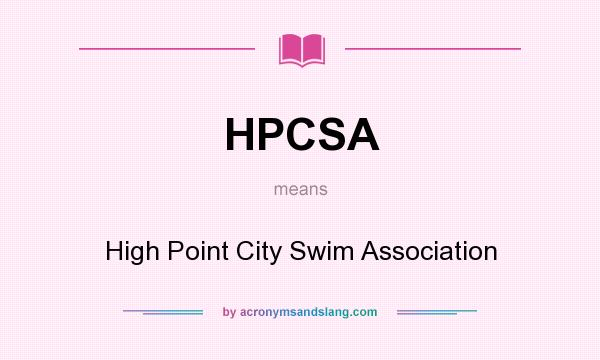 What does HPCSA mean? It stands for High Point City Swim Association