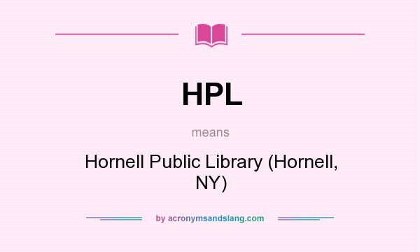What does HPL mean? It stands for Hornell Public Library (Hornell, NY)