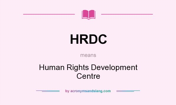 What does HRDC mean? It stands for Human Rights Development Centre