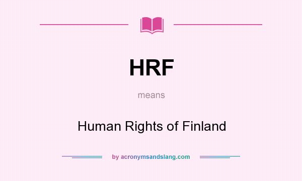 What does HRF mean? It stands for Human Rights of Finland