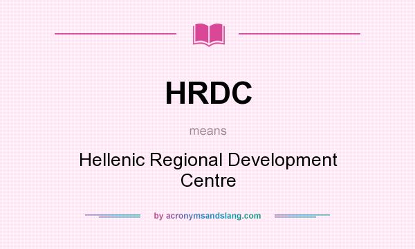 What does HRDC mean? It stands for Hellenic Regional Development Centre