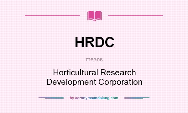 What does HRDC mean? It stands for Horticultural Research Development Corporation