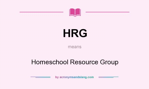 What does HRG mean? It stands for Homeschool Resource Group