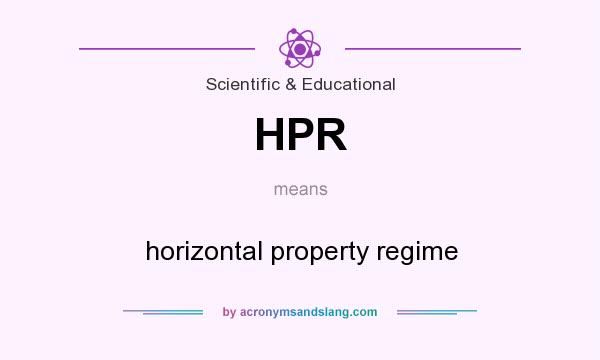 What does HPR mean? It stands for horizontal property regime