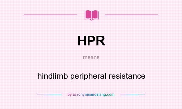 What does HPR mean? It stands for hindlimb peripheral resistance