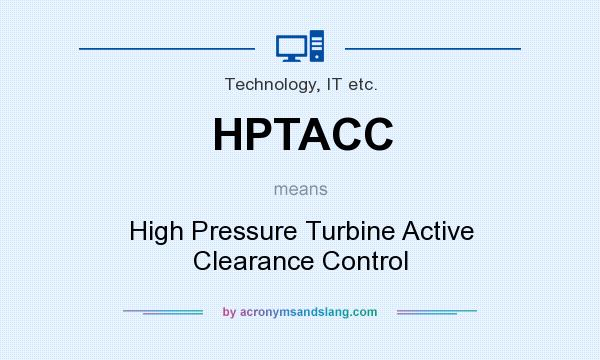 What does HPTACC mean? It stands for High Pressure Turbine Active Clearance Control