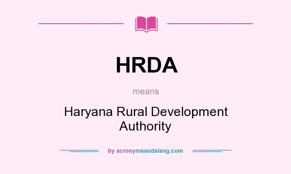What does HRDA mean? It stands for Haryana Rural Development Authority