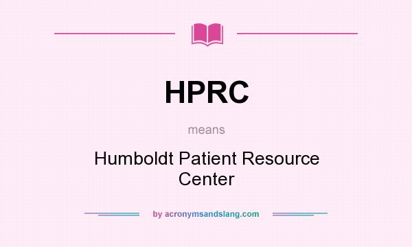 What does HPRC mean? It stands for Humboldt Patient Resource Center