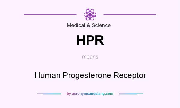 What does HPR mean? It stands for Human Progesterone Receptor