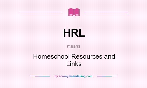 What does HRL mean? It stands for Homeschool Resources and Links