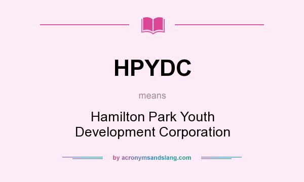 What does HPYDC mean? It stands for Hamilton Park Youth Development Corporation