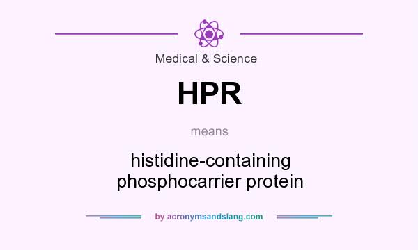 What does HPR mean? It stands for histidine-containing phosphocarrier protein