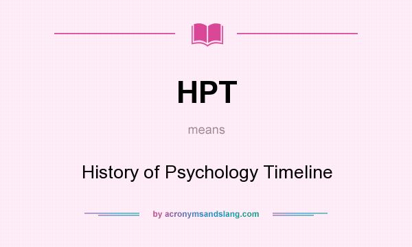 What does HPT mean? It stands for History of Psychology Timeline