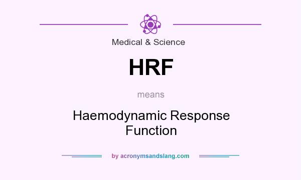 What does HRF mean? It stands for Haemodynamic Response Function
