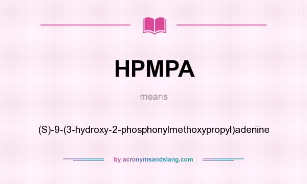 What does HPMPA mean? It stands for (S)-9-(3-hydroxy-2-phosphonylmethoxypropyl)adenine
