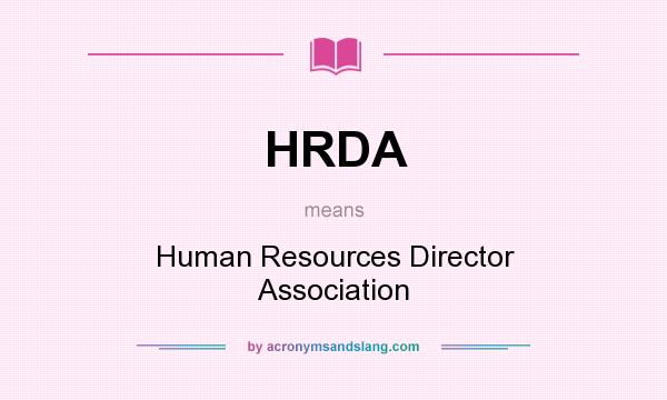 What does HRDA mean? It stands for Human Resources Director Association
