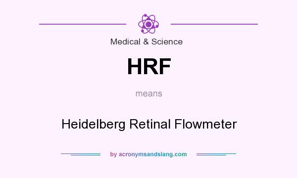 What does HRF mean? It stands for Heidelberg Retinal Flowmeter