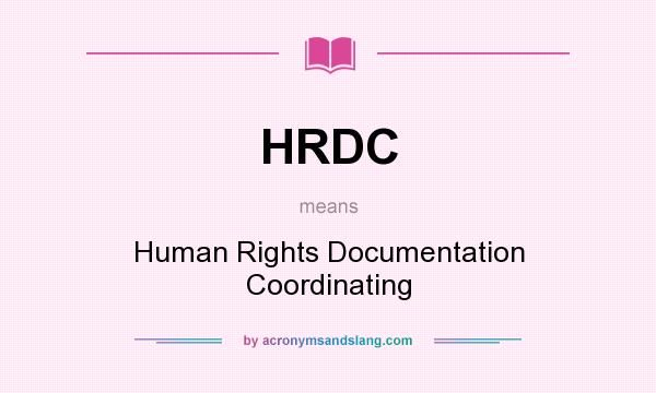What does HRDC mean? It stands for Human Rights Documentation Coordinating
