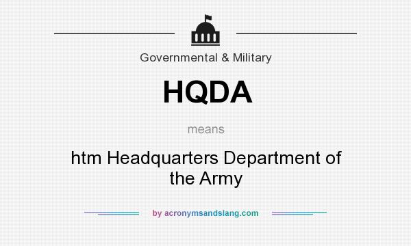 What does HQDA mean? It stands for htm Headquarters Department of the Army