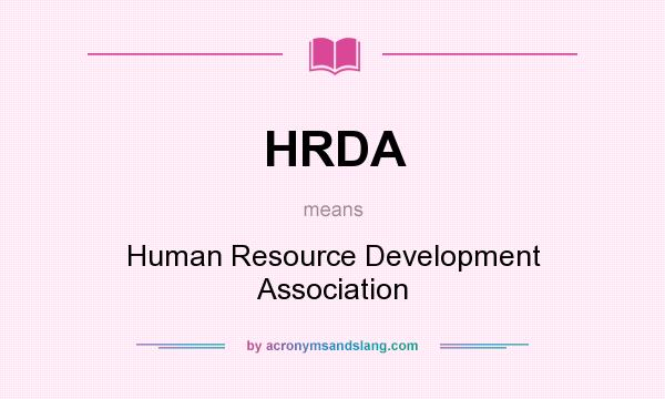 What does HRDA mean? It stands for Human Resource Development Association