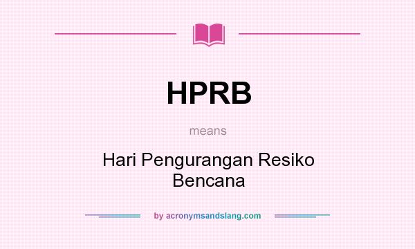 What does HPRB mean? It stands for Hari Pengurangan Resiko Bencana