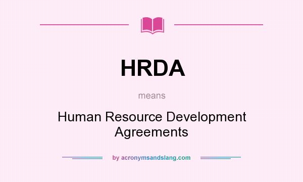 What does HRDA mean? It stands for Human Resource Development Agreements
