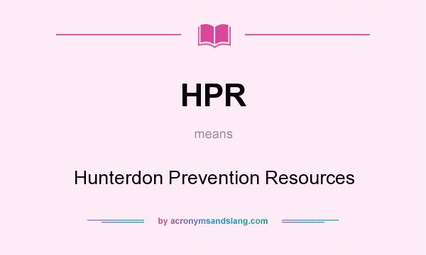 What does HPR mean? It stands for Hunterdon Prevention Resources