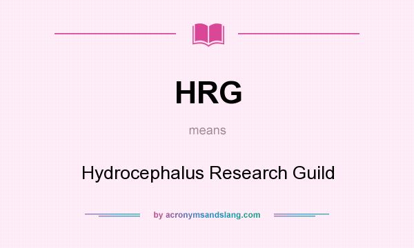 What does HRG mean? It stands for Hydrocephalus Research Guild