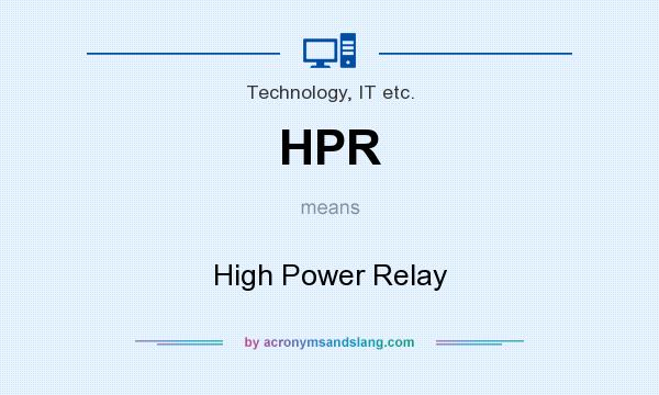 What does HPR mean? It stands for High Power Relay