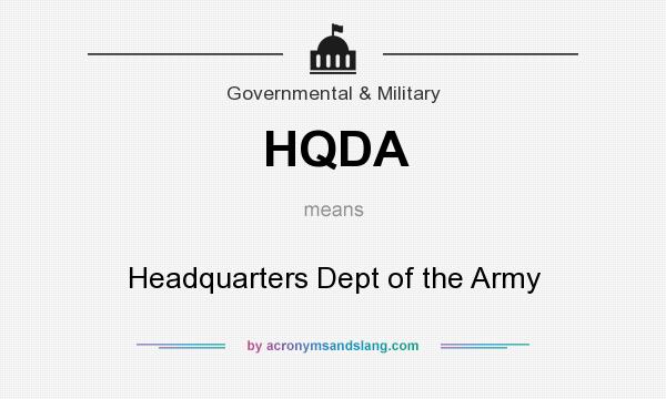 What does HQDA mean? It stands for Headquarters Dept of the Army