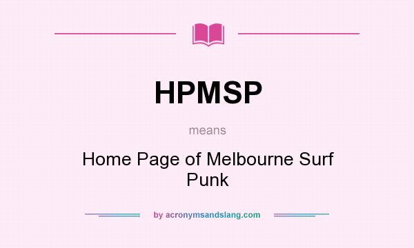 What does HPMSP mean? It stands for Home Page of Melbourne Surf Punk