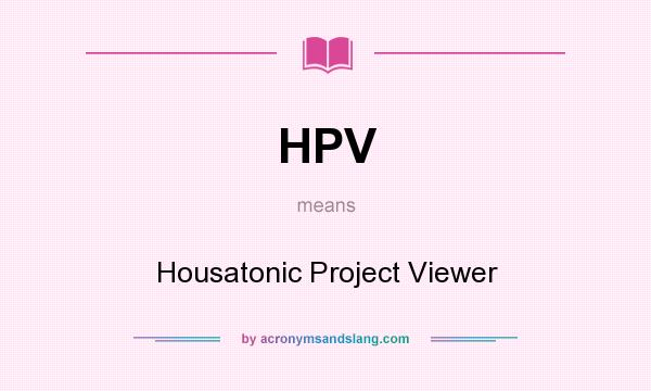 What does HPV mean? It stands for Housatonic Project Viewer