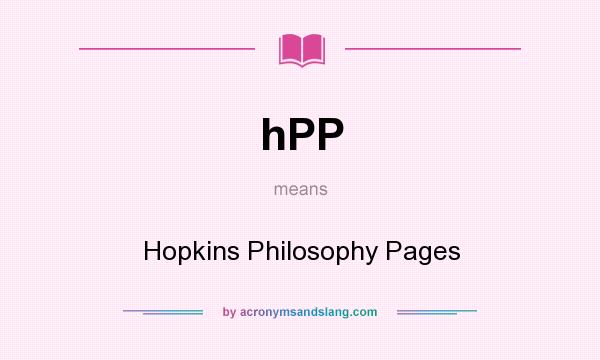 What does hPP mean? It stands for Hopkins Philosophy Pages