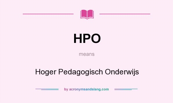 What does HPO mean? It stands for Hoger Pedagogisch Onderwijs