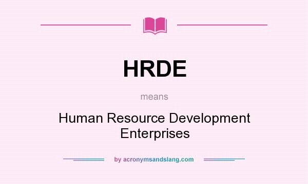 What does HRDE mean? It stands for Human Resource Development Enterprises