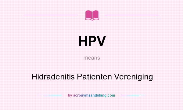 What does HPV mean? It stands for Hidradenitis Patienten Vereniging