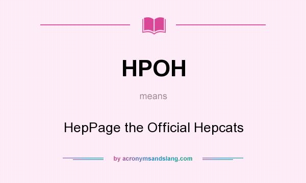 What does HPOH mean? It stands for HepPage the Official Hepcats
