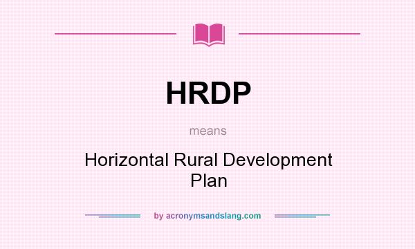 What does HRDP mean? It stands for Horizontal Rural Development Plan