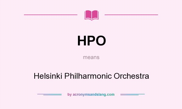 What does HPO mean? It stands for Helsinki Philharmonic Orchestra